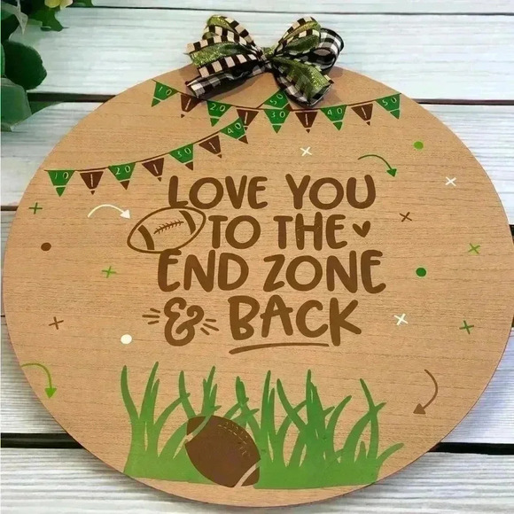 Handmade 18” Round Football Sign - “Love You to the End Zone & Back” #Football - Picture 1 of 1